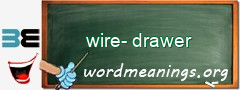 WordMeaning blackboard for wire-drawer